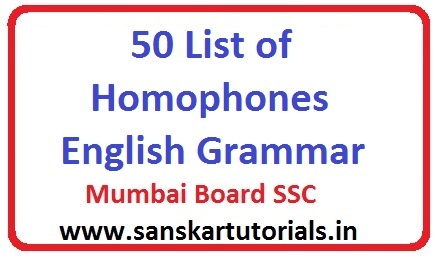 50 List of Homophones Mumbai SSC Board English Grammar 1 50 List of Homophones Mumbai SSC Board English Grammar