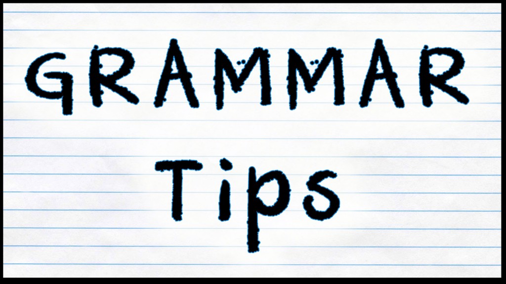 Grammar Tips
