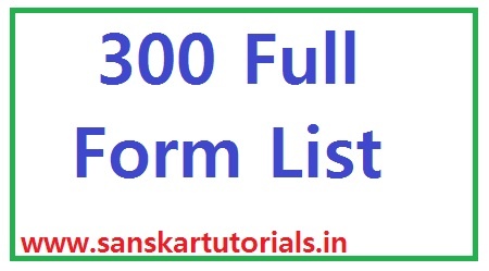 300 Full Form List