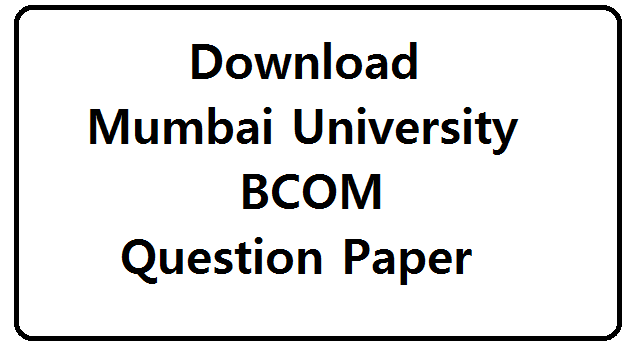 Download Mumbai University BCOM Question Paper