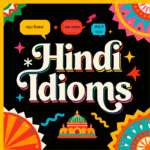 250 Hindi muhavare with meanings and sentences | Idioms in hindi